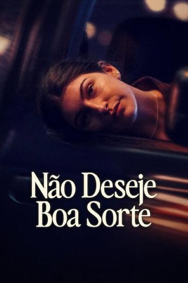 Não Deseje Boa Sorte